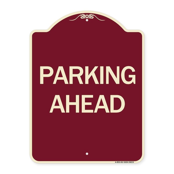 Signmission Designer Series Sign-Parking Ahead, Burgundy Heavy-Gauge Aluminum Sign, 24" x 18", BU-1824-24233 A-DES-BU-1824-24233 - main